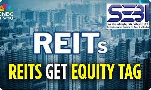 SEBI Reclassifies REITs As Equity: What Does The Move Mean For Investors? | CNBC TV18